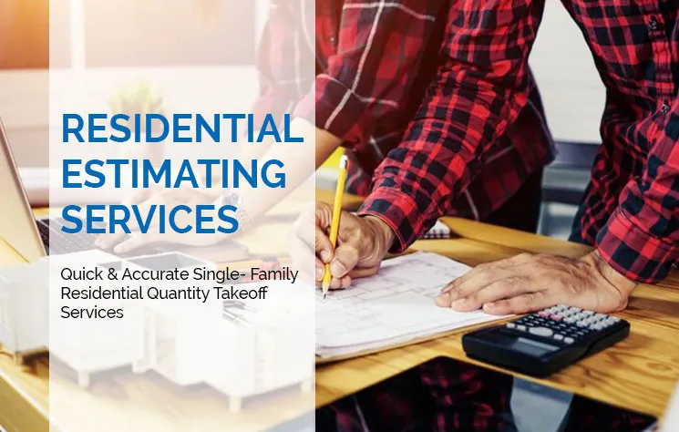 Quick & Accurate Single-Family Residential Quantity Takeoff Services