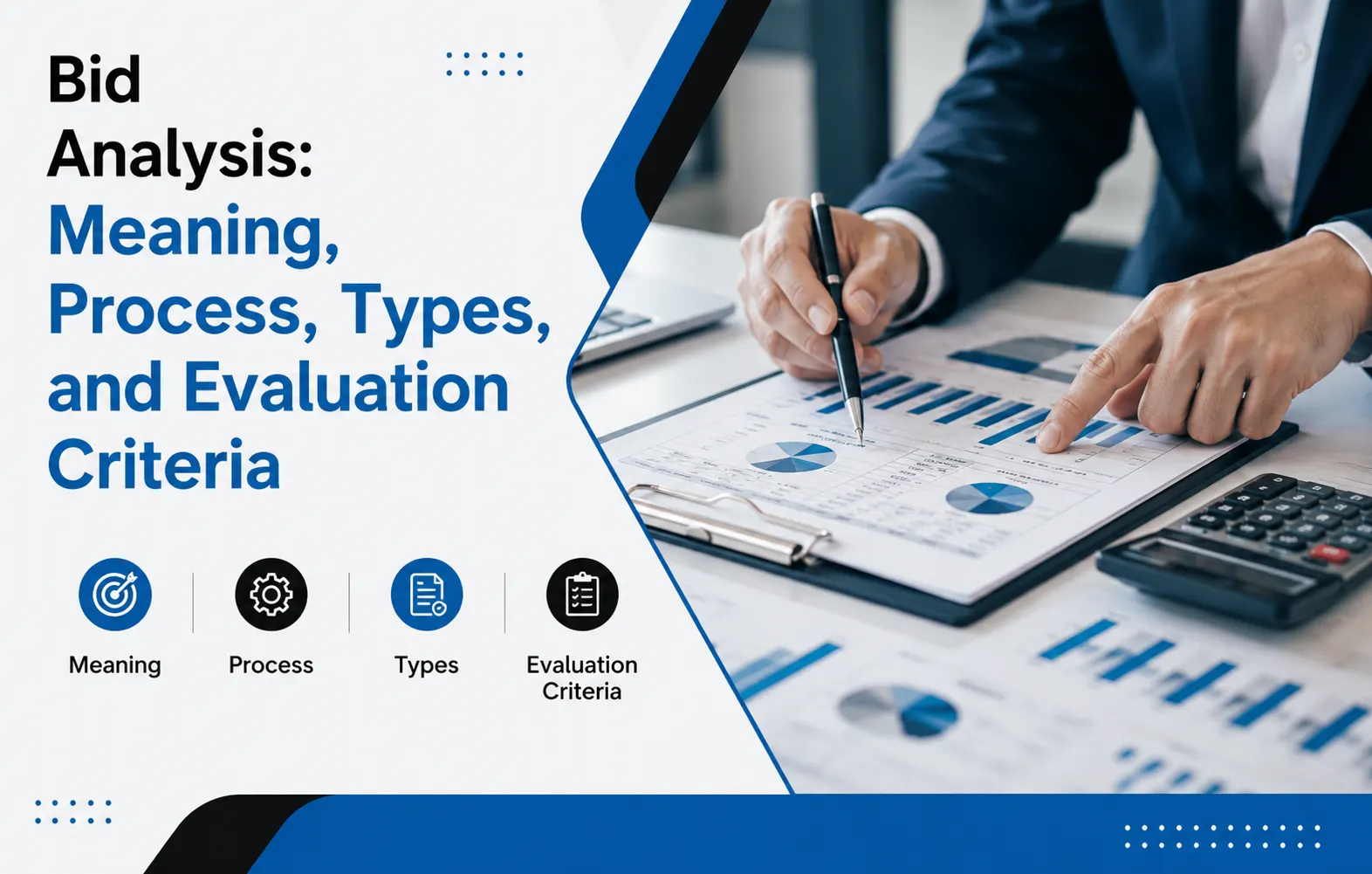 Bid Analysis: Meaning, Process, Types, and Evaluation Criteria