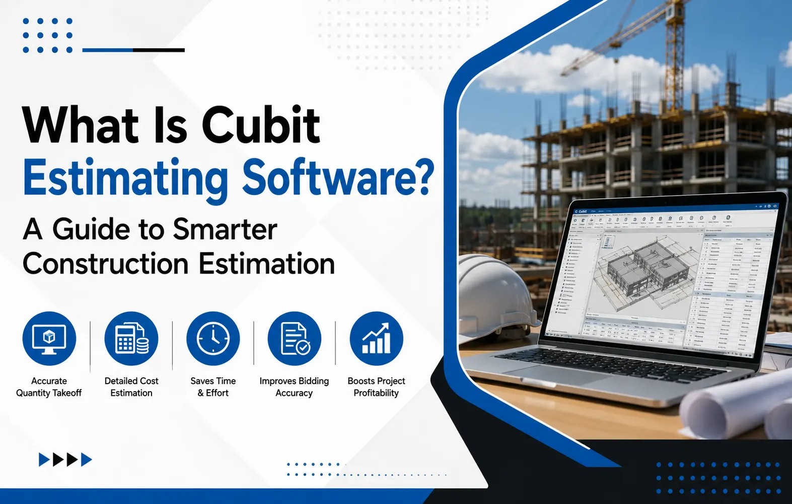 What Is Cubit Estimating Software? A Guide to Smarter Construction Estimation